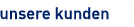 unsere kunden