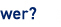 wer